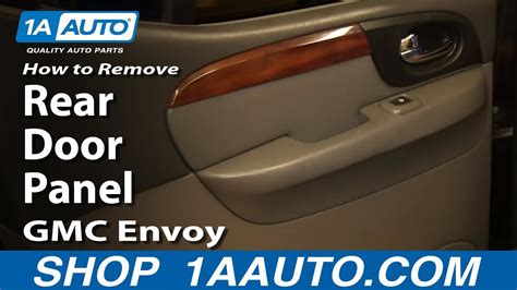 How To Remove Rear Door Panel 2002 09 Gmc Envoy Xl 1a Auto