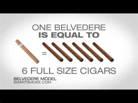 SmartSmoke Our Belvedere Is Equal To 6 Traditional Cigars Up In