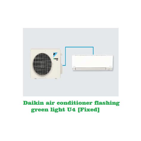 Daikin Air Conditioner Flashing Green Light U Fixed Machinelounge