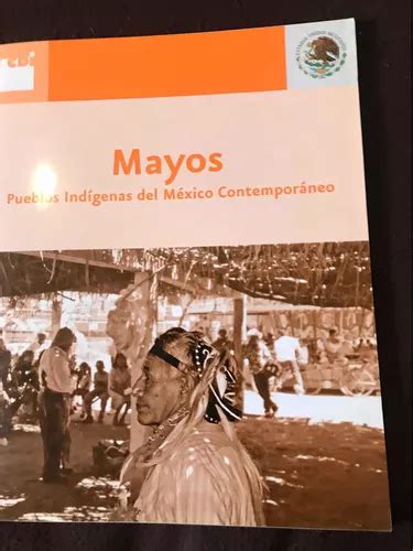 Mayos Pueblos Indigenas Del México Contemporaneo MercadoLibre