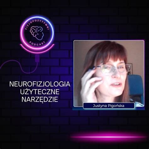 Stream Episode Neurofizjologia U Yteczne Narz Dzie W Pracy Z