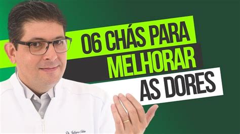 Chá ideal para dores no corpo Dr Juliano Teles Remédio caseiro para