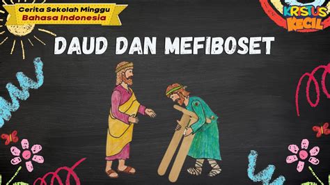 Daud Dan Mefiboset Cerita Alkitab Bahasa Indonesia Youtube