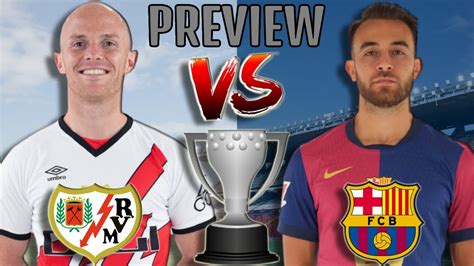 Rayo Vallecano Vs Barcelona Match Preview La Liga 2024 2025