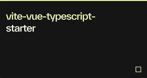 Vite Vue Typescript Starter Codesandbox