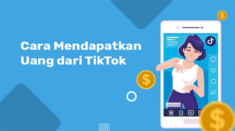 Cara Mendapatkan Uang Dari Tiktok Untuk Pemula Geograf