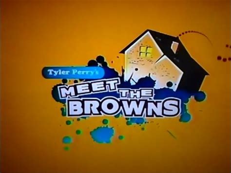 Tyler Perry's Meet the Browns | Logopedia | FANDOM powered by Wikia