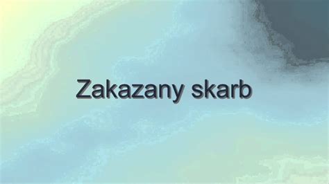 Zakazany Skarb Youtube