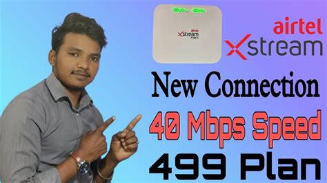 Airtel Xstream Fiber New Connection Price Plan 40 Mbps Speed Full