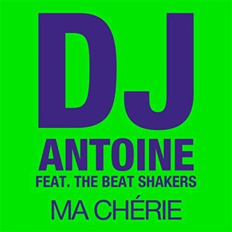 Ma Ch Rie Von Dj Antoine Feat The Beat Shakers Bei Amazon Music