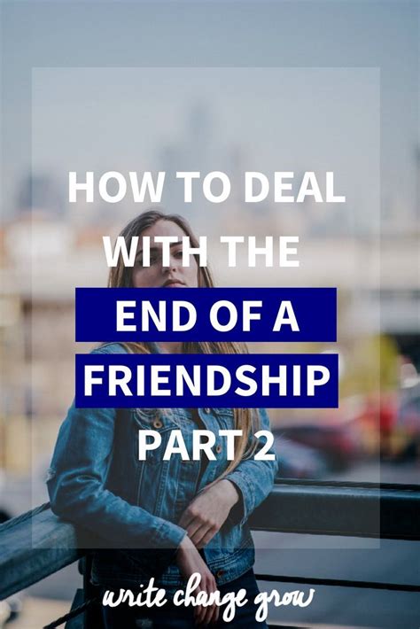 Dealing With The End Of A Friendship Part 2 Relationship Tips