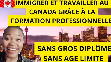 IMMIGRER ET TRAVAILLER AU CANADA EN QUELQUES MOIS GRACE A CES