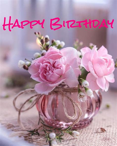 Pin By Keti On Quick Saves Happy Birthday Flowers Wishes Happy