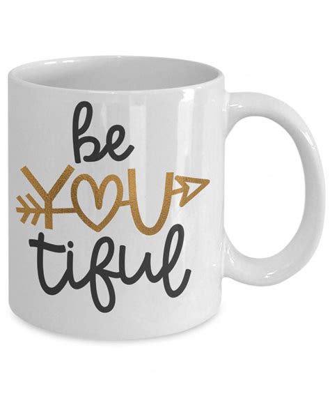 Be You Tiful Cute Inspirational Coffee Mug Valentines Day Mug