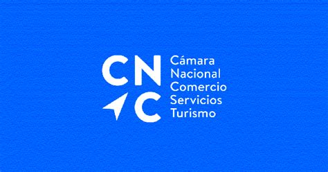 Chile La Cámara Nacional de Comercio Servicios y Turismo solicitó al