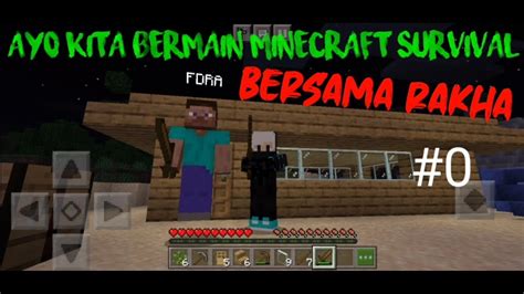 Bermain Minecraft Survival Bersama Rakha 0 YouTube