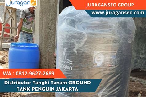 Distributor Tangki Air Tanam Ground Tank Penguin Di Tanah Tinggi