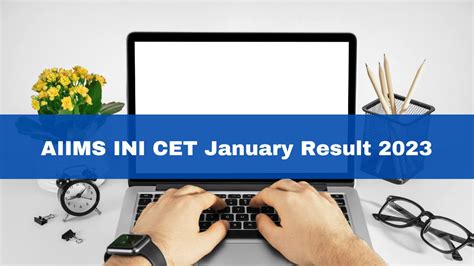 AIIMS INI CET January Result 2023 Declared At Aiimsexams Ac In Get