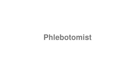 How To Pronounce Phlebotomist YouTube