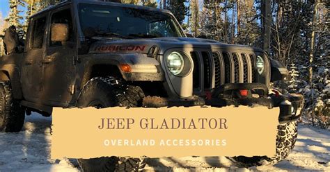 Jeep Gladiator Overland Accessories - Overlanding Survival