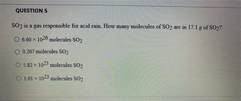 Solved Question 5 So2 Is A Gas Responsible For Acid Rain