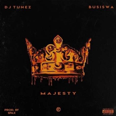 Dj Tunez Majesty Lyrics Genius Lyrics