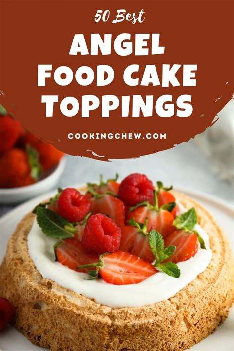 50 Angel Food Cake Toppings Embellish Your Favorite Dessert