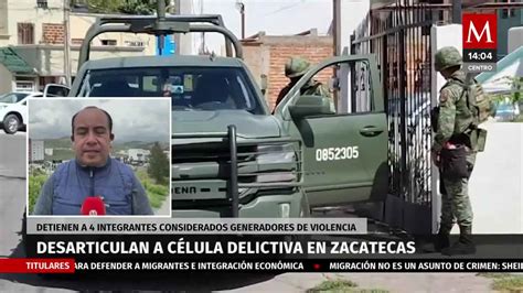 Desarticulan Célula Delictiva En Zacatecas Hay Cuatro Detenidos