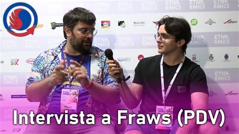 Intervista A Fraws Parliamo Di Videogiochi Etna Comics Youtube