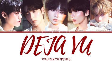 TXT 투모로우바이투게더 Deja Vu Lyrics Color Coded Han Rom Eng YouTube