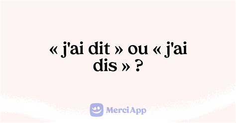 Crit On J Ai Dit Ou J Ai Dis Merciapp