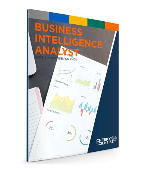 Business Intelligence Analyst Quick Start Guide For PhDs Cheeky Scientist