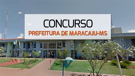 Concurso Prefeitura De Maracaju Ms 2024