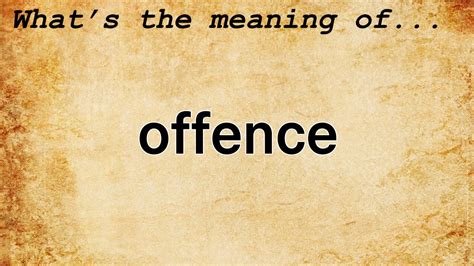 Offence Meaning Definition Of Offence Youtube