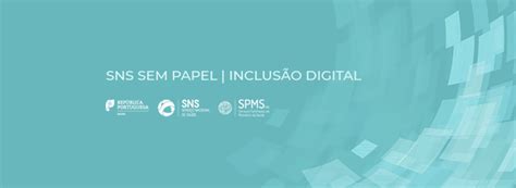 SNS Sem Papel e Inclusão Digital em debate na SPMS SPMS