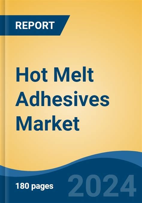 Hot Melt Adhesives Market Global Industry Size Share Trends Opportunity And Forecast 2019