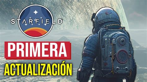 Starfield Primera Actualizaci N Confirmada Update D A Youtube