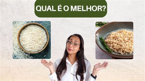 ARROZ BRANCO OU ARROZ INTEGRAL QUAL É O MELHOR Dicas da Nutri Luz