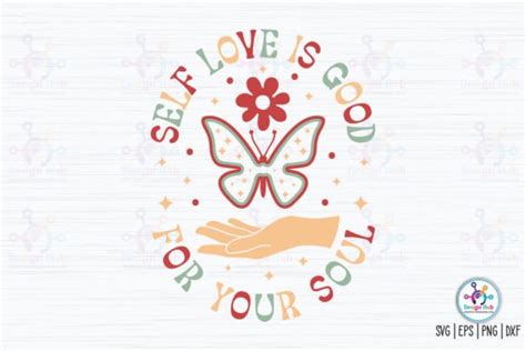 Self Love Is Good For Your Soul Retro Sv Graphic By Designhub103