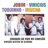 Antonio Carlos Jobim Vinicius De Moraes Toquinho Miucha Gravado Ao Vivo