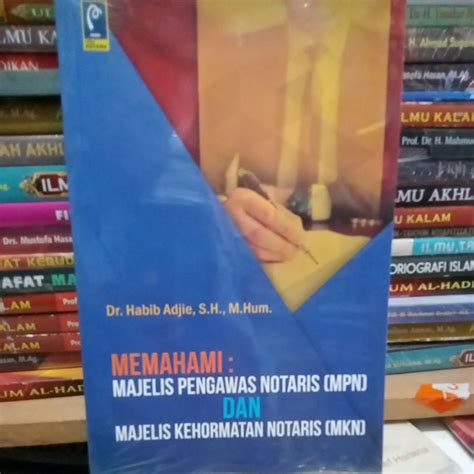 Jual Memahami Majelis Pengawas Notaris Mpn Dan Majelis Kehormatan