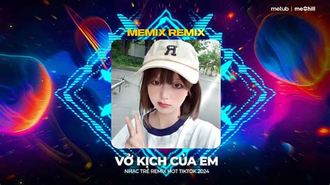 Edm Tiktok Hay Bxh Nh C Tr Remix Hay Nh T Hi N Nay Top B N Edm Tiktok Hot Nh T