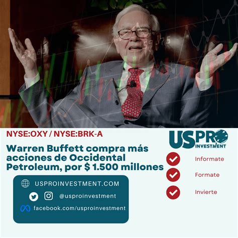 Warren Buffett compra más acciones de Occidental Petroleum por 1 500