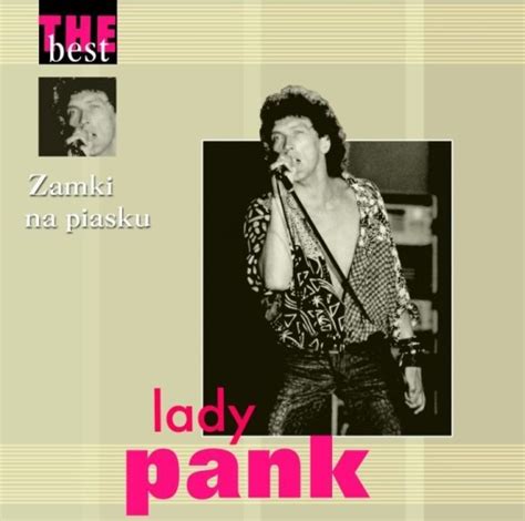 Lady Pank The Best Przeboje Zamki Na Piasku Inne Sklepy