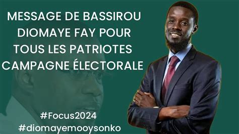 Message De Bassirou Diomaye Fay Pour Tous Les Patriotes Youtube