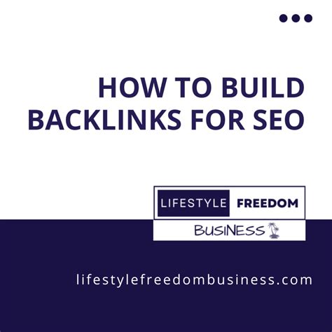 How To Build Backlinks For Seo Lifestyle Freedom Business