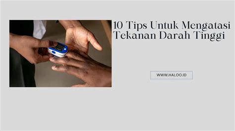 Tips Untuk Mengatasi Tekanan Darah Tinggi Haloo Id