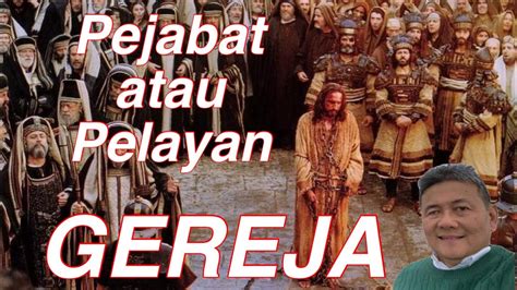 Pejabat Gereja Atau Pelayan Gereja Jadilah Pelayan Dalam Melayani