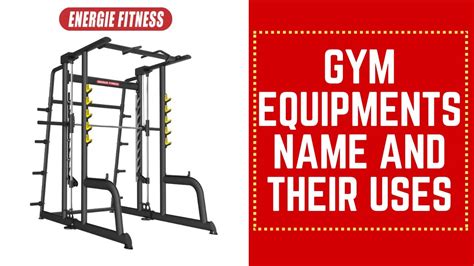 Top 10 Gym Equipments Name Uses Gym Equipments Name And Their Uses