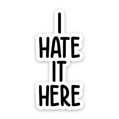 I Hate It Here Sticker – Sticker Horse